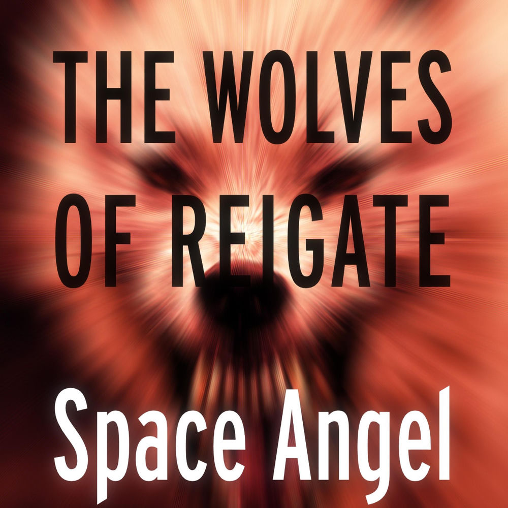 The Wolves of Reigate