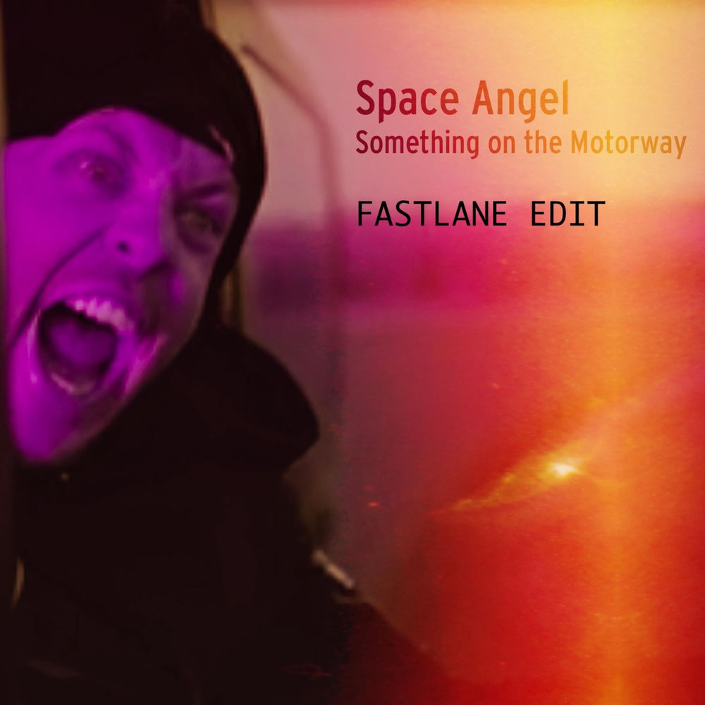 Something on the Motorway (FASTLANE EDIT) (Radio Edit)