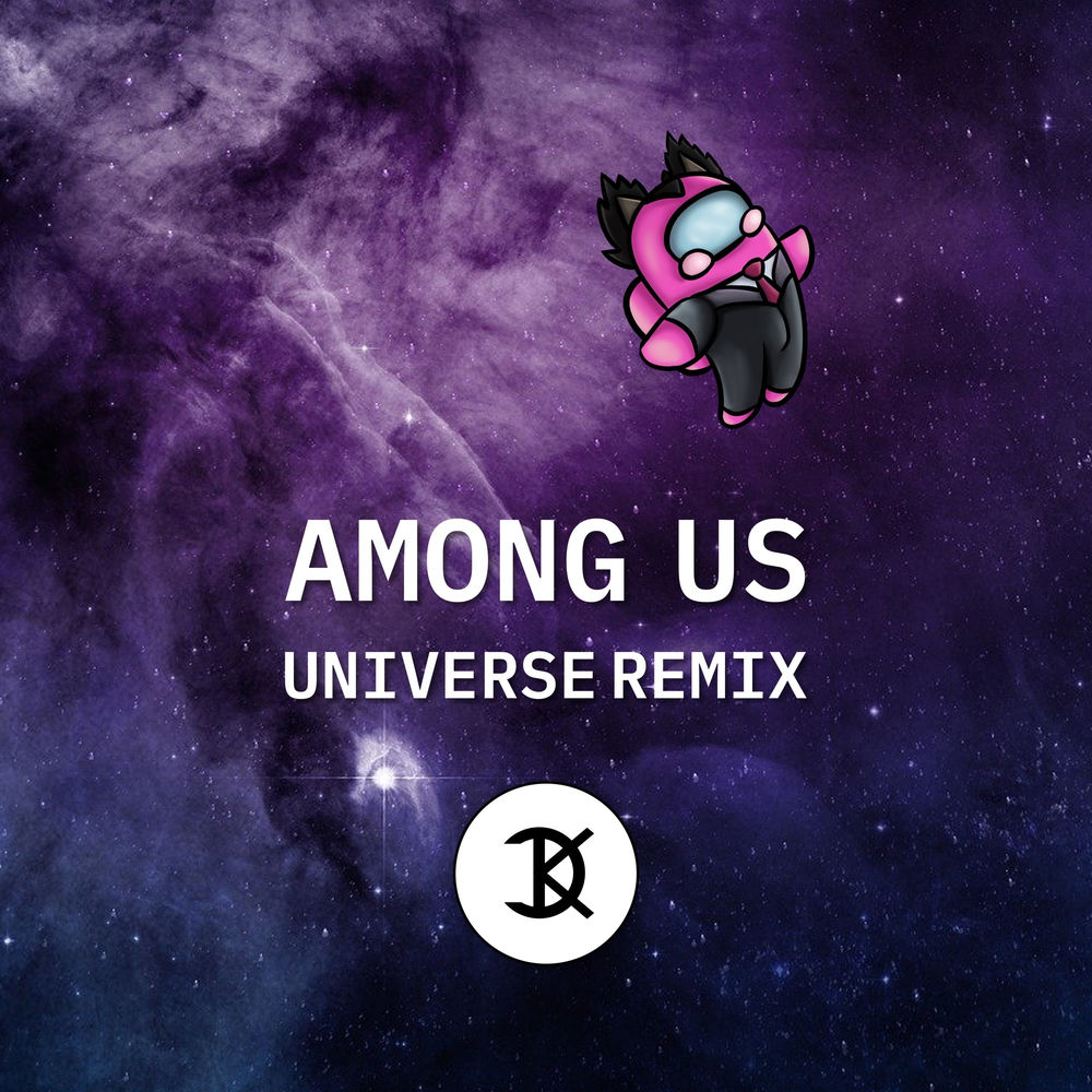 Among Us (Universe Remix)